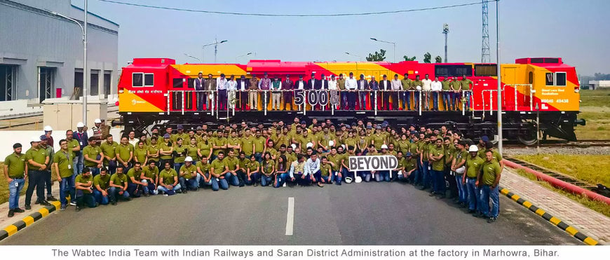 WABTEC DELIVERS THE 500TH EVOLUTION SERIES LOCOMOTIVE TO INDIAN RAILWAYS